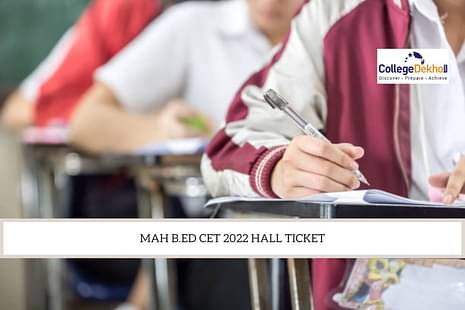 MAH B.Ed CET 2022 Hall Ticket Live