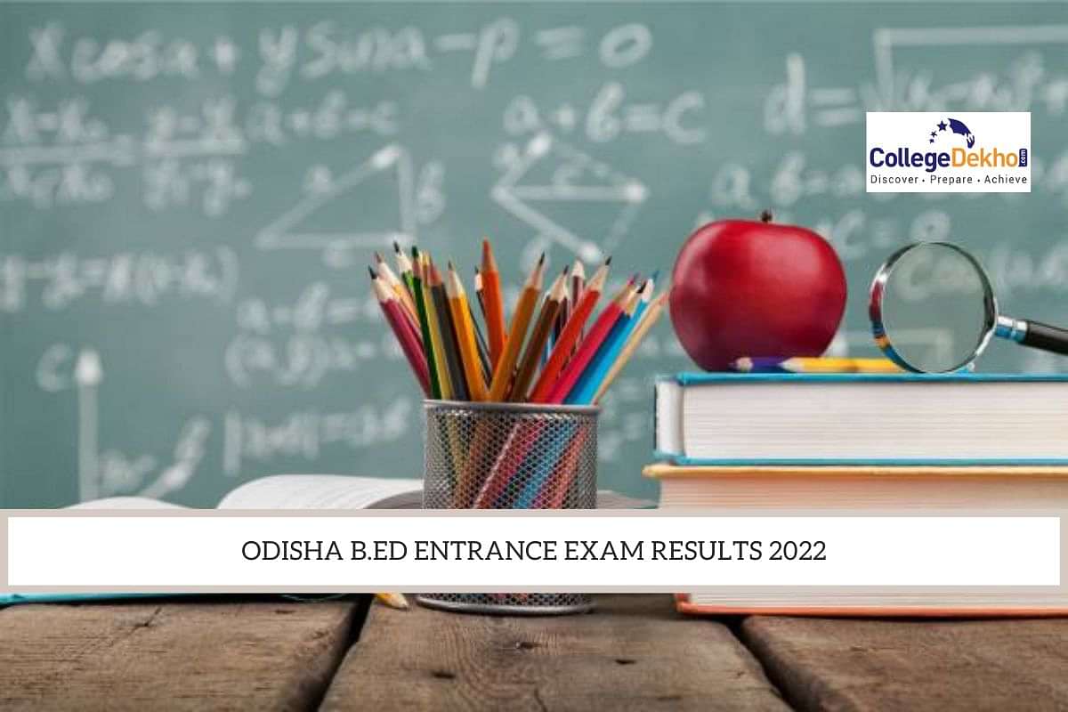 Odisha B.Ed Entrance Exam Results 2022 Released: Direct Link To Check ...