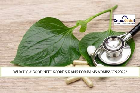 What is a Good NEET Score & Rank for BAMS Admission 2022?