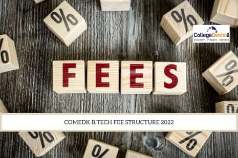 COMEDK B Tech Fees 2022