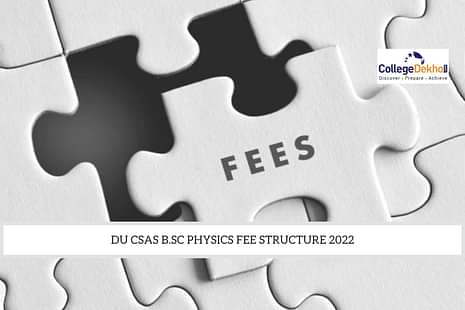 DU CSAS B.Sc Physics Fee Structure 2022