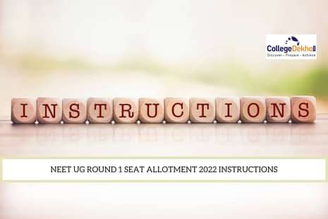 NEET UG Round 1 Seat Allotment 2022 Instructions