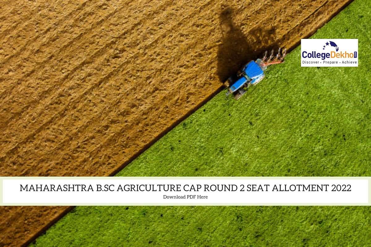 Maharashtra B.Sc Agriculture CAP Round 2 Seat Allotment 2022 (Out) Live ...