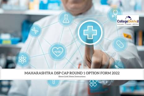 Maharashtra DSP Option Form 2022 CAP Round 1