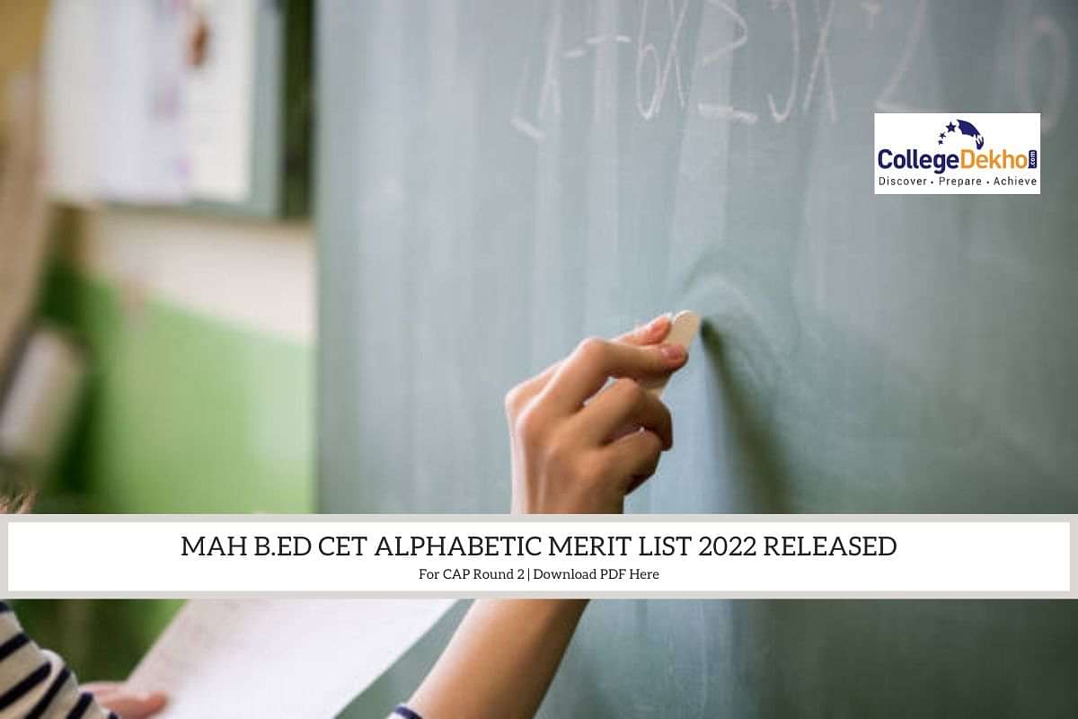 MAH B.Ed CET CAP Round 2 Merit List 2022 Released: Check Merit Status ...