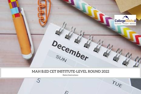 MAH BEd CET Institute Level Round 2022