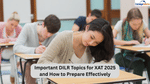 Important DILR Topics for XAT 2026 and How to Prepare Effectively