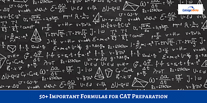 50+ Important Formulas for CAT Preparation: Topic-Wise Formulas Used in CAT 2023