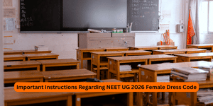 NEET UG 2026 Female Dress Code