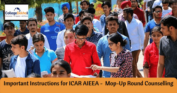 Important Instructions for ICAR AIEEA Mop-Up Round Counselling