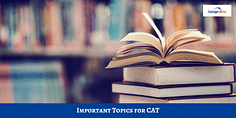 Important Topics for CAT: Expected Subject-Wise Weightage
