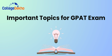 Important Topics for GPAT Exam