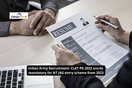 Indian Army Recruitment: CLAT PG 2022 scores mandatory for NT JAG entry scheme from 2023
