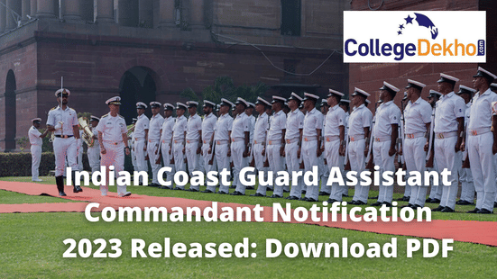 Indian Coast Guard Assistant Commandant Notification 2023