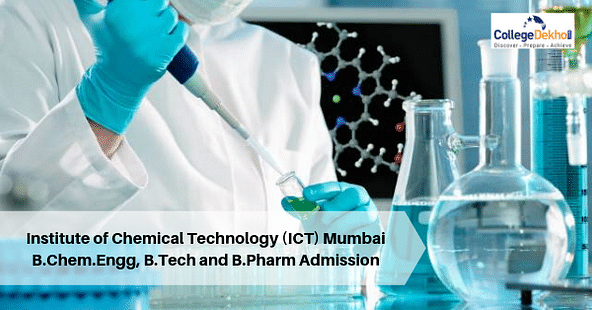 Institute of Chemical Technology (ICT) Mumbai B. Chem. Engg, B.Tech and B.Pharm Admission 2020