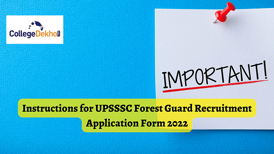 Instructions to Fill UPSSSC Forest Guard Recruitment Application Form 2022