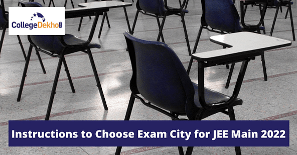 Instructions to Choose Exam City for JEE Main 2022