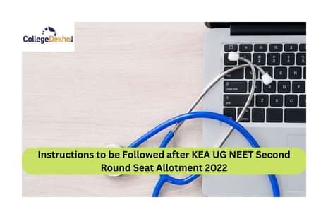 Instructions to be Followed after KEA UG NEET Second Round Seat Allotment 2022