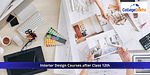 Interior Designing Courses After 12th