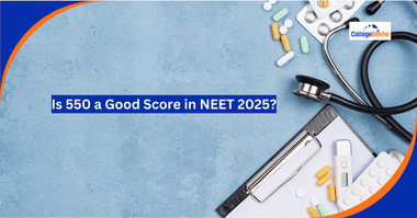 Is 550 a Good Score in NEET 2025?