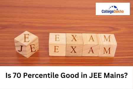 Is 70 Percentile Good in JEE Mains 2025?