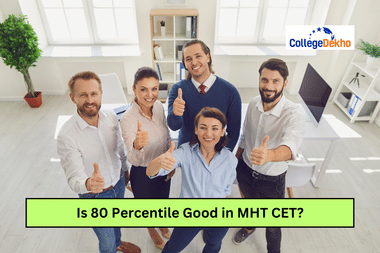 Is 80 Percentile Good in MHT CET 2026?