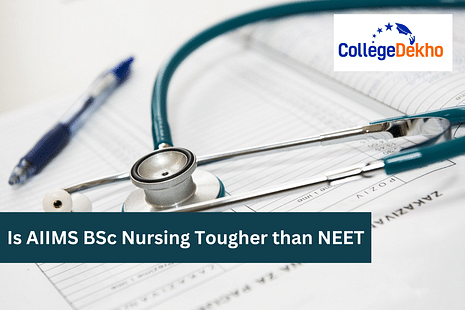 Is AIIMS BSc Nursing Tougher than NEET