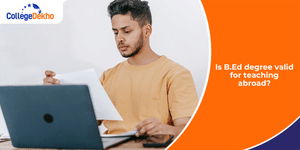 Is B.Ed degree valid for teaching abroad
