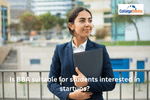 Is BBA suitable for students interested in startups