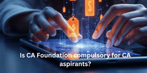 Is CA Foundation compulsory for CA aspirants