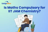 Is Maths compulsory for IIT JAM Chemistry?