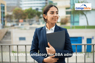 Is Maths mandatory for BBA admission?
