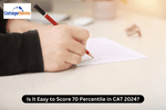 Is it Easy to Score 70 Percentile in CAT 2024?