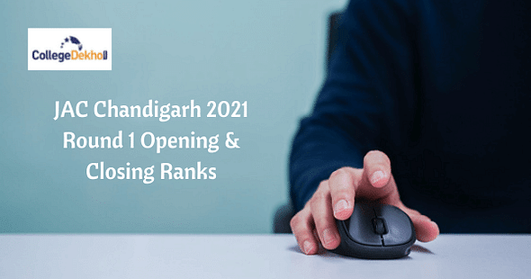 JAC Chandigarh 2021 Round 1 B.Tech Opening & Closing Ranks: Check College-Wise Cutoff Here