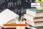 JAC Class 10 Social Science Syllabus 2025-26