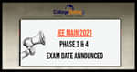 JEE Main 2021 Exam Date Announced – Check Phase 3 & 4 Schedule