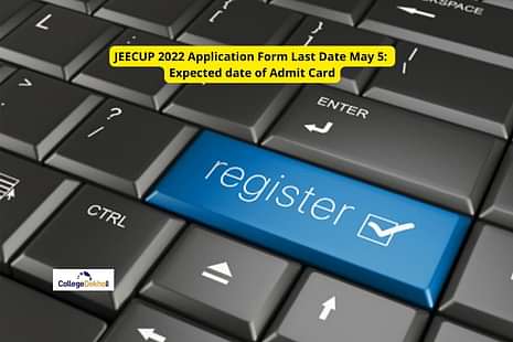 JEECUP 2022 Application Form Last Date May 5: Expected date of Admit Card
