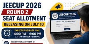 JEECUP 2026 Round 2 Seat Allotment Release on July 10: Expected Release Time Analysis