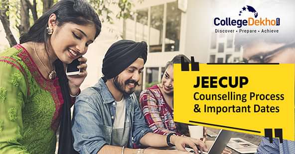 JEECUP 2023 Counselling - Registration, Dates, Choice Filling, Seat Allotment