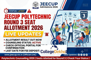 JEECUP Polytechnic Round 3 Seat Allotment 2026 LIVE Updates: Release Time; Important Instructions