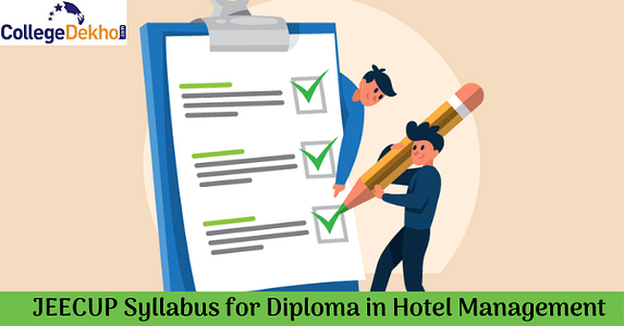 JEECUP Syllabus for Diploma in Hotel Management: Exam Pattern, Eligibility and Application Form