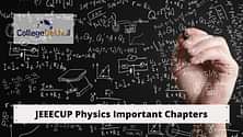 जेईईसीयूपी फिजिक्स के महत्वपूर्ण चेप्टर 2025 (JEECUP Important Chapters 2025 for Physics in Hindi)