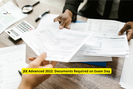 JEE Advanced 2022 on August 28: List of Documents Required on Exam Day