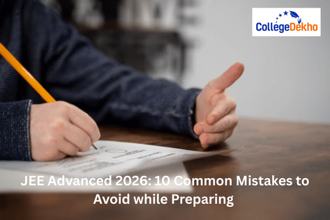 JEE Advanced 2026: 10 Common Mistakes to Avoid while Preparing ...