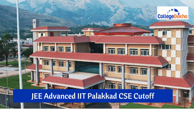JEE Advanced IIT Palakkad CSE Cutoff 2025