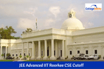 JEE Advanced IIT Roorkee CSE Cutoff 2025