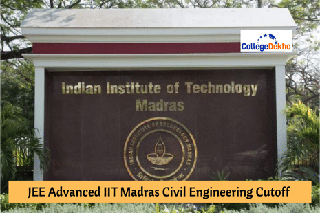 JEE Advanced IIT Madras Civil Engineering Cutoff 2025