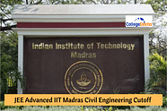 JEE Advanced IIT Madras Civil Engineering Cutoff 2025