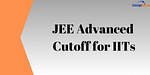 JEE Advanced 2024 cutoff for IITs