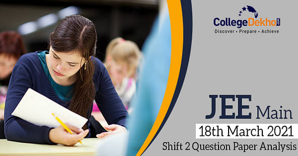 JEE Main 18th March 2021 Shift 2 Question Paper Analysis, Answer Key, Solutions